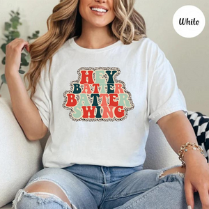 Hey Batter Batter Swing Tee